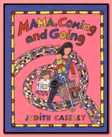 Mama, Coming and Going
